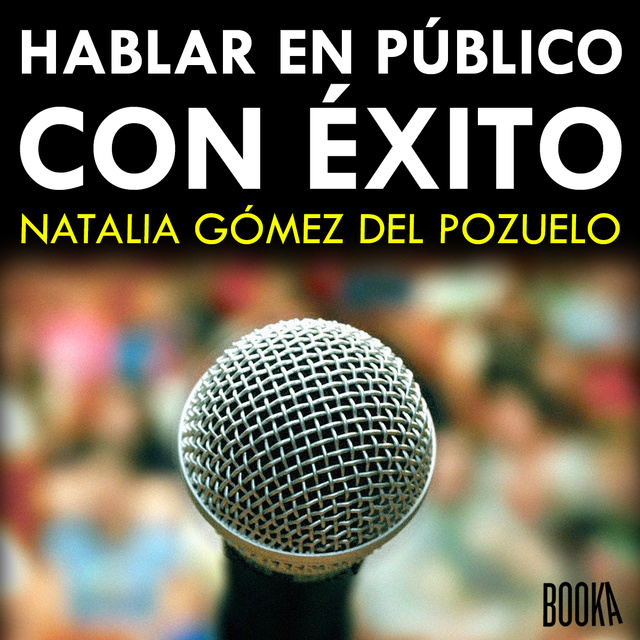 Natalia Gómez del Pozuelo - Hablar en público con éxito