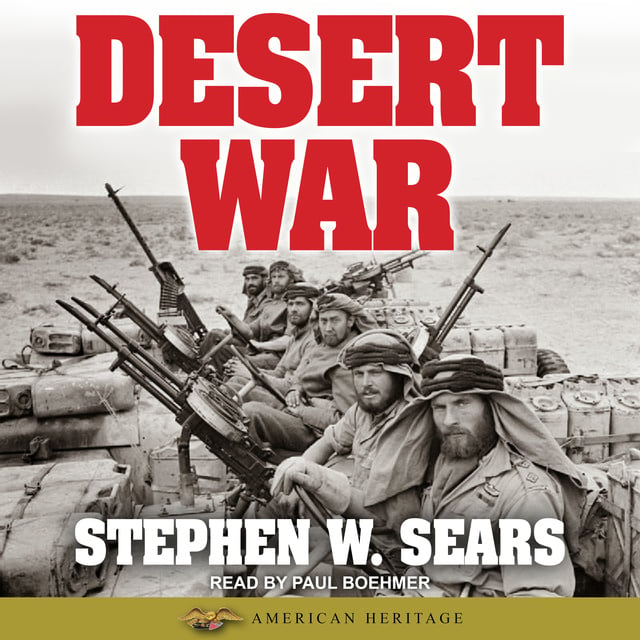 Stephen W. Sears - World War II: Desert War