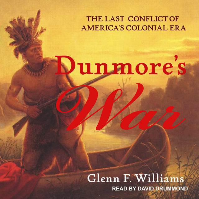 Glenn F. Williams - Dunmore's War