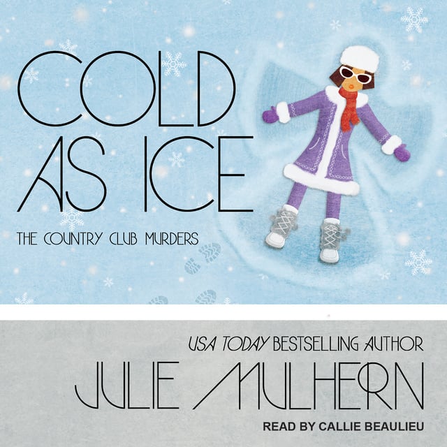 Julie Mulhern - Cold as Ice