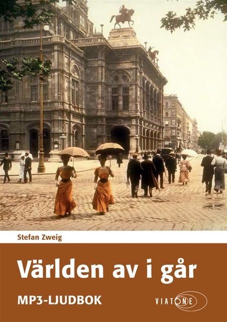 Stefan Zweig - Världen av i går