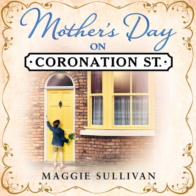 Maggie Sullivan - Mother’s Day on Coronation Street