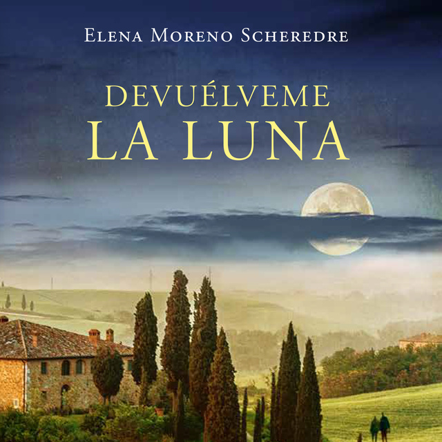Elena Moreno Scheredre - Devuélveme la luna