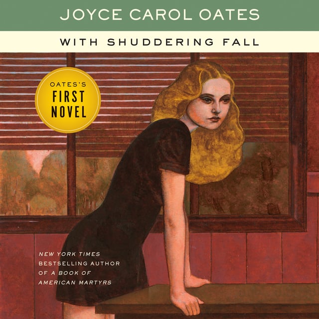 Joyce Carol Oates - With Shuddering Fall