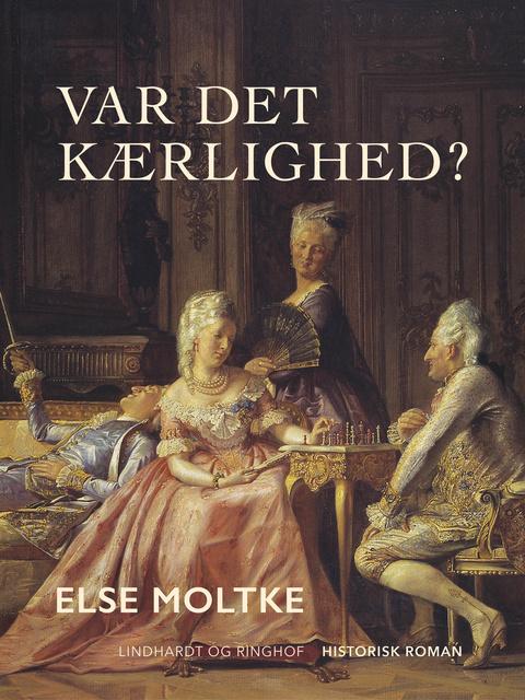Else Moltke - Var det kærlighed?