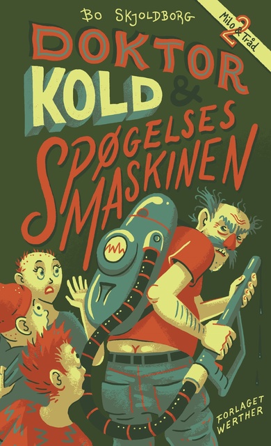 Bo Skjoldborg - Doktor Kold og spøgelsesmaskinen