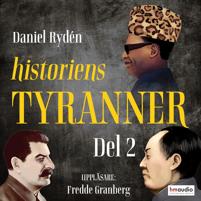 Daniel Rydén - Historiens tyranner, del 2