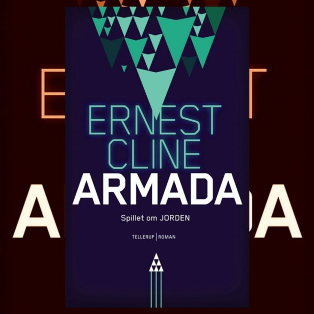 Ernest Cline - Armada - Spillet om Jorden