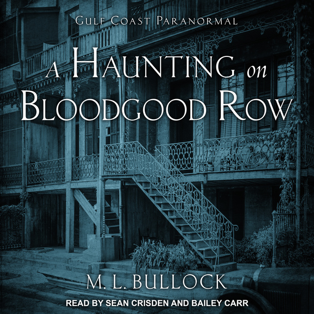 M.L. Bullock - A Haunting on Bloodgood Row