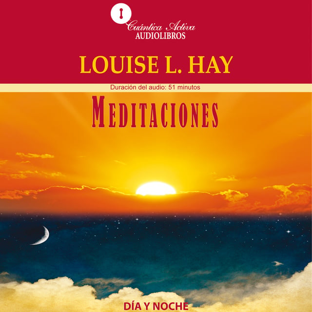 Louise L. Hay - Meditaciones
