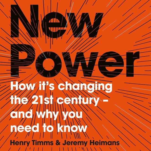 Jeremy Heimans, Henry Timms - New Power