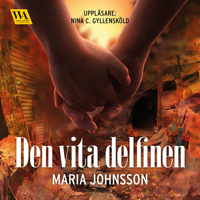 Maria Johnsson - Den vita delfinen