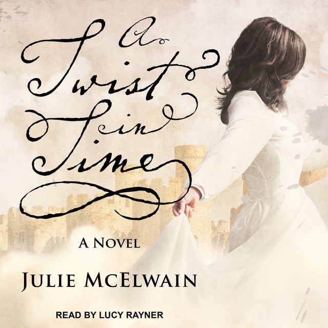Julie McElwain - A Twist in Time