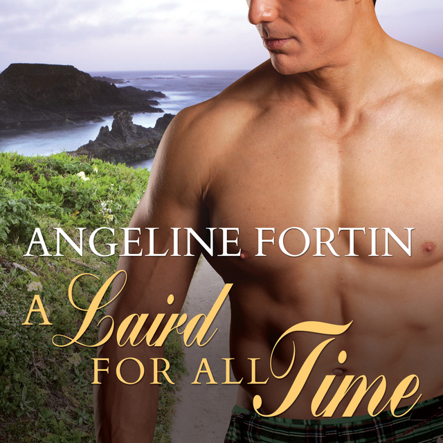 Angeline Fortin - A Laird for All Time