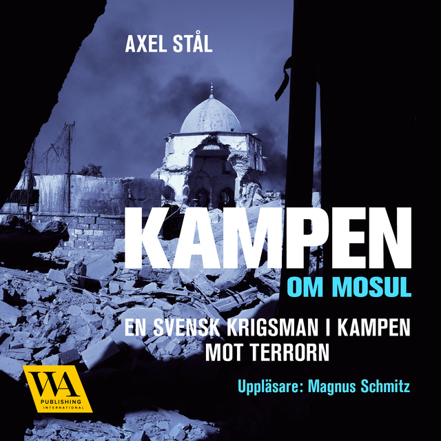 Axel Stål - Kampen om Mosul