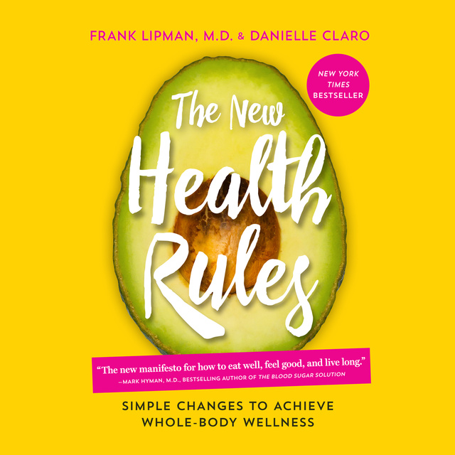 Frank Lipman - New Health Rules: Simple Changes to Achieve Whole-Body Wellness
