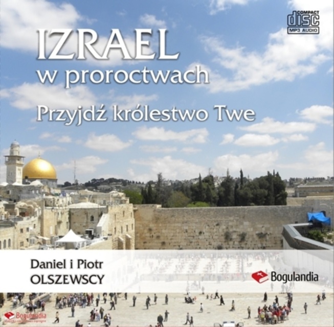 Piotr Olszewski, Daniel Olszewski - Izrael w proroctwach