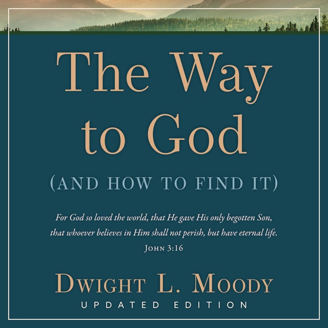 Dwight L. Moody - The Way to God