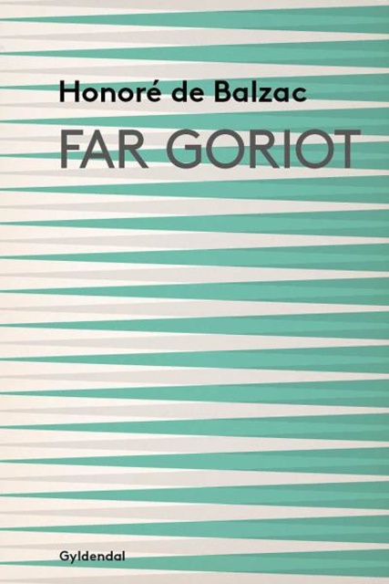 Honoré de Balzac - Far Goriot