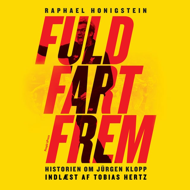Raphael Honigstein - Fuld fart frem: Historien om Jürgen Klopp
