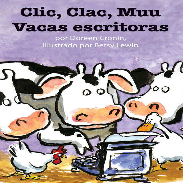 Doreen Cronin - Clic, Clac, Muu: Vacas escritoras
