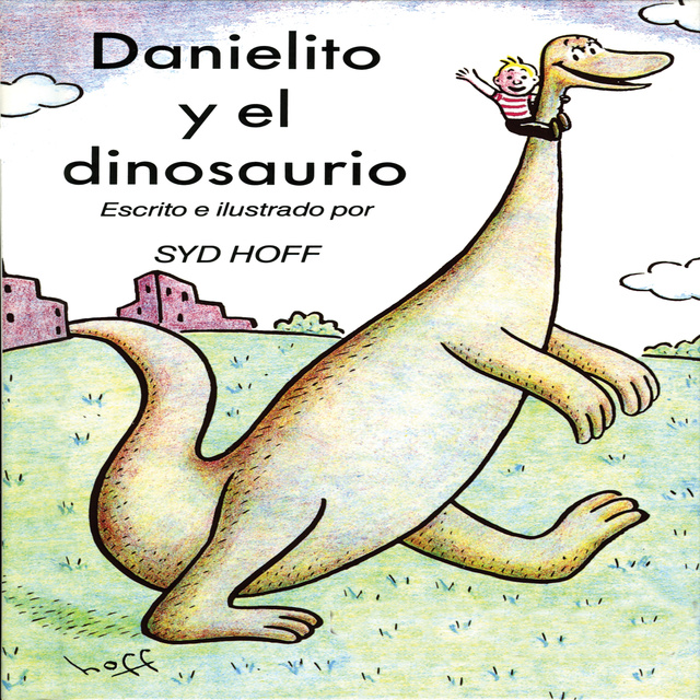 Syd Hoff - Danielito y el dinosaurio