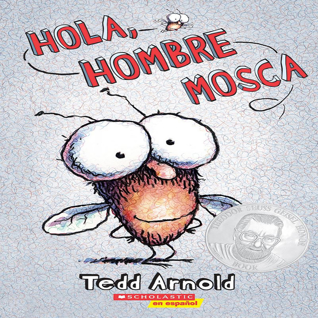 Tedd Arnold - Hola, Hombre Mosca