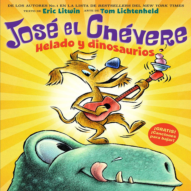 Eric Litwin - José el Chévere: Helado y dinosaurios