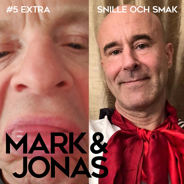 Jonas Gardell, Mark Levengood - Mark & Jonas 5 - Extra. Snille och smak.