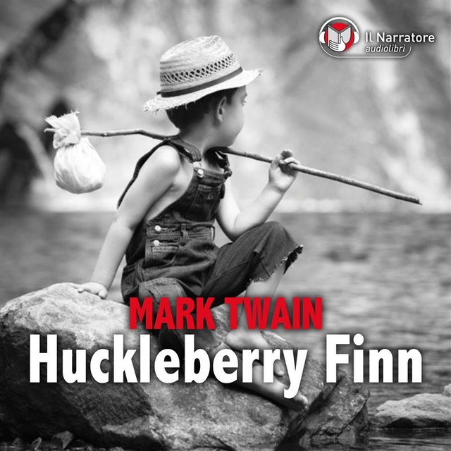 Mark Twain - Le avventure di Huckleberry Finn