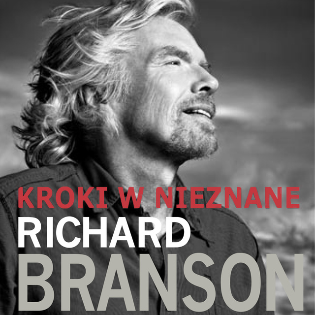 Richard Branson - Kroki w nieznane. Autobiografia