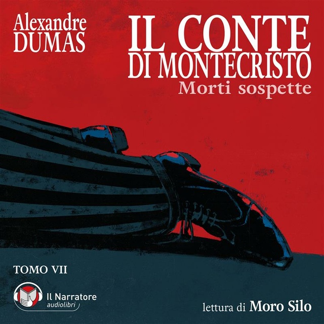 Alexandre Dumas - Il Conte di Montecristo - Tomo VII - Morti sospette