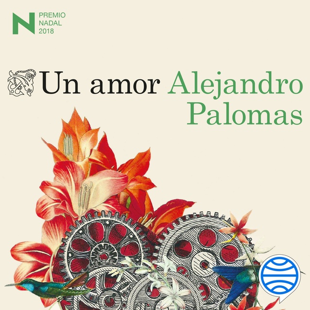 Alejandro Palomas - Un amor: Premio Nadal de Novela 2018