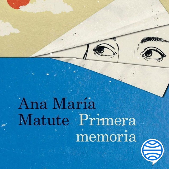 Ana María Matute - Primera memoria