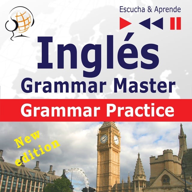 Dorota Guzik, Dominika Tkaczyk - Inglés – Grammar Master: Grammar Practice – New Edition (Nivel medio / avanzado: B2-C1 – Escucha & Aprende)