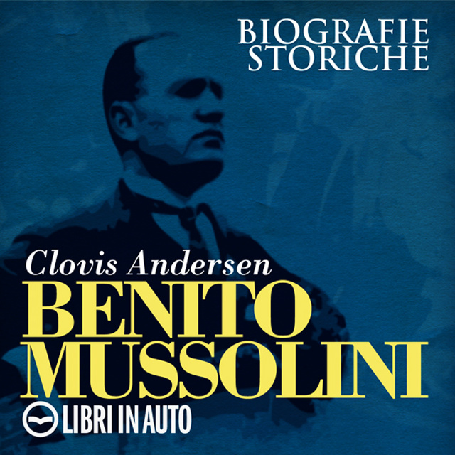 Clovis Andersen - Benito Mussolini