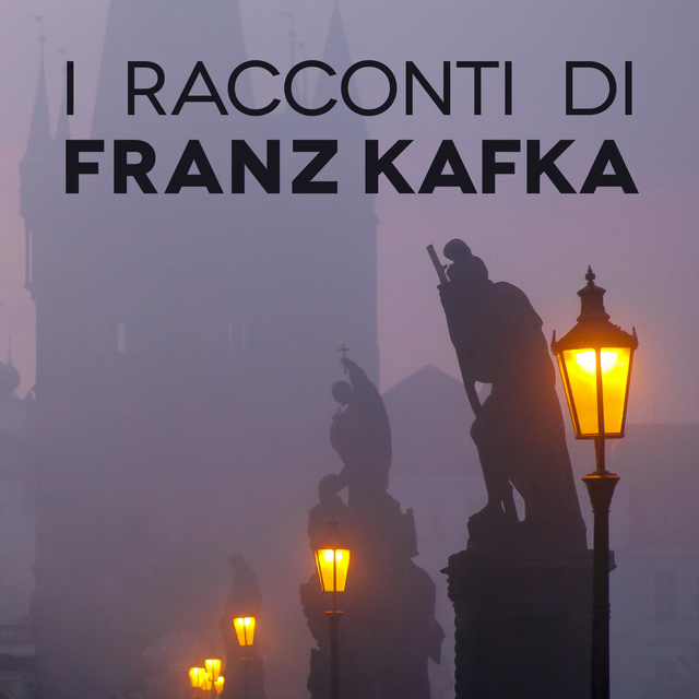 Franz Kafka - I racconti di Franz Kafka