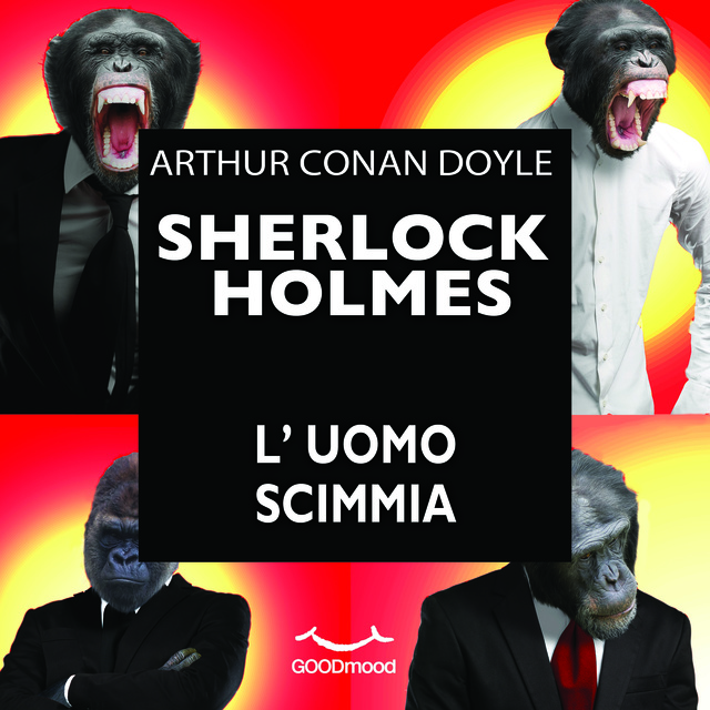Arthur Conan Doyle - Sherlock Holmes - L'uomo scimmia