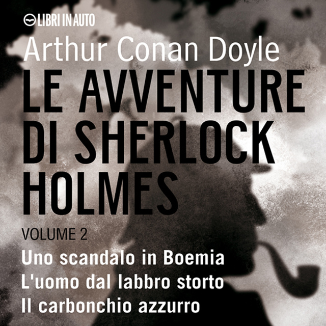 Arthur Conan Doyle - Le avventure di Sherlock Holmes Vol. 2