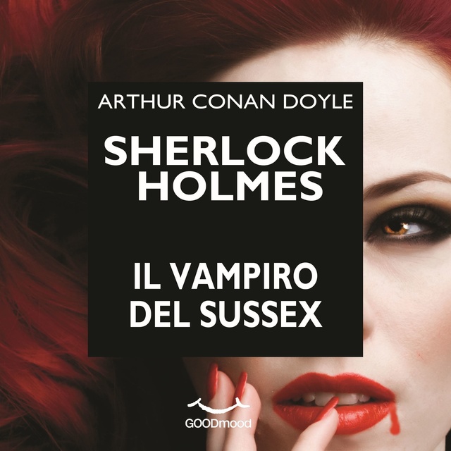 Arthur Conan Doyle - Sherlock Holmes - Il vampiro del Sussex
