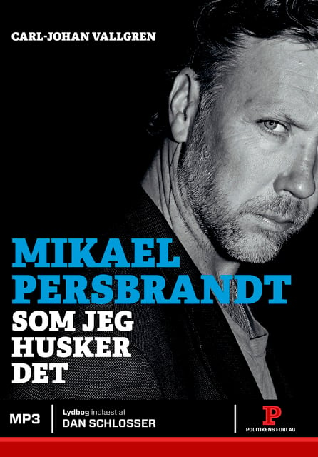 Mikael Persbrandt, Carl-Johan Vallgren - Mikael Persbrandt: Som jeg husker det