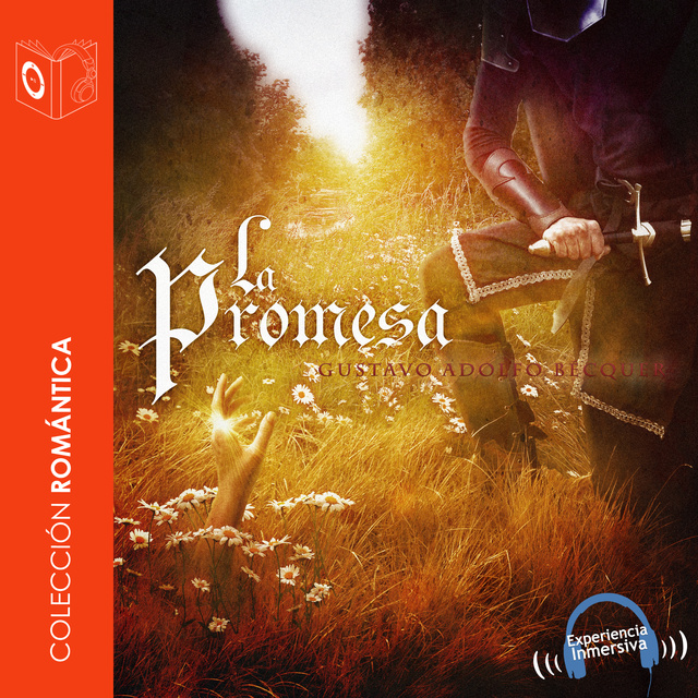 Gustavo Adolfo Bécquer - La promesa - Dramatizado