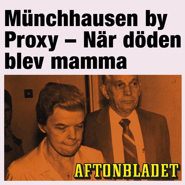 Gunilla Granqvist, Aftonbladet - Münchhausen by Proxy - När döden blev mamma