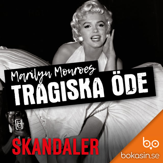 Bokasin - Marilyn Monroes tragiska öde