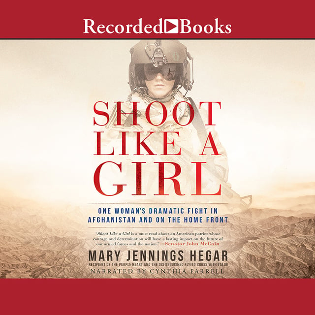 Major Mary Jennings Hegar - Shoot Like a Girl