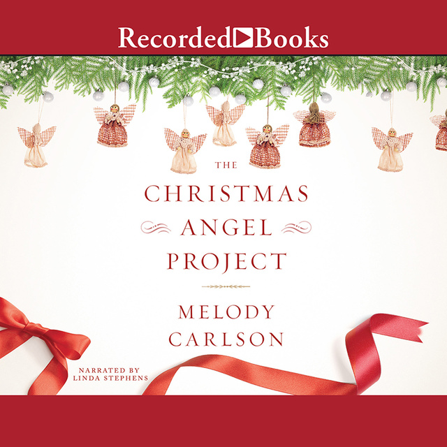 Melody Carlson - The Christmas Angel Project