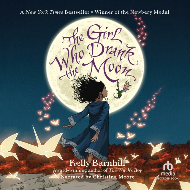Kelly Barnhill - The Girl Who Drank the Moon