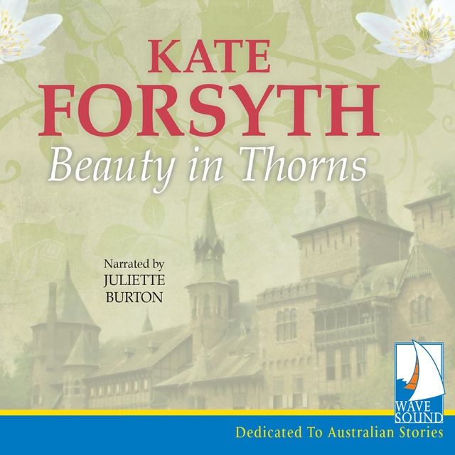 Kate Forsyth - Beauty in Thorns