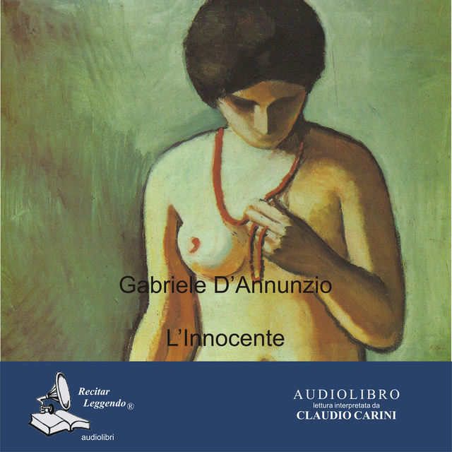 Gabriele D'annunzio - L'Innocente