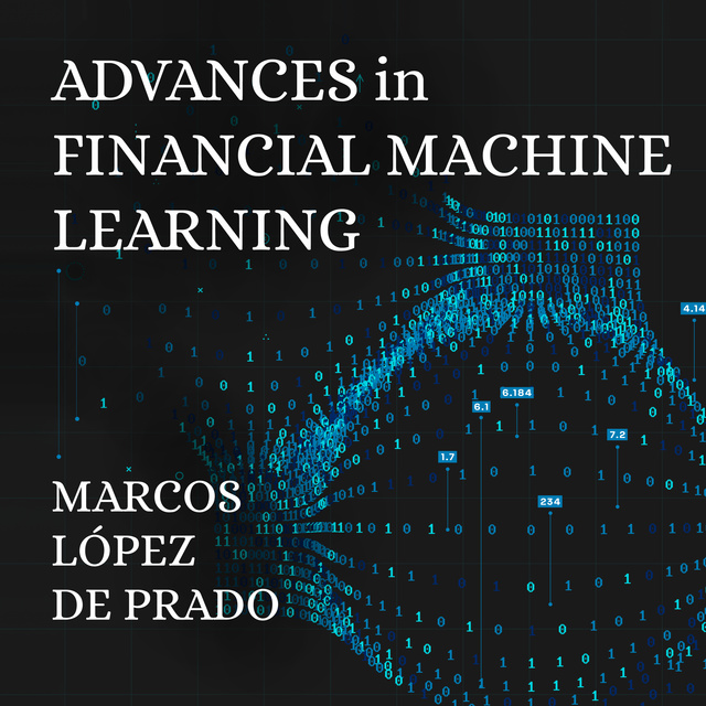 Marcos Lopez de Prado - Advances in Financial Machine Learning